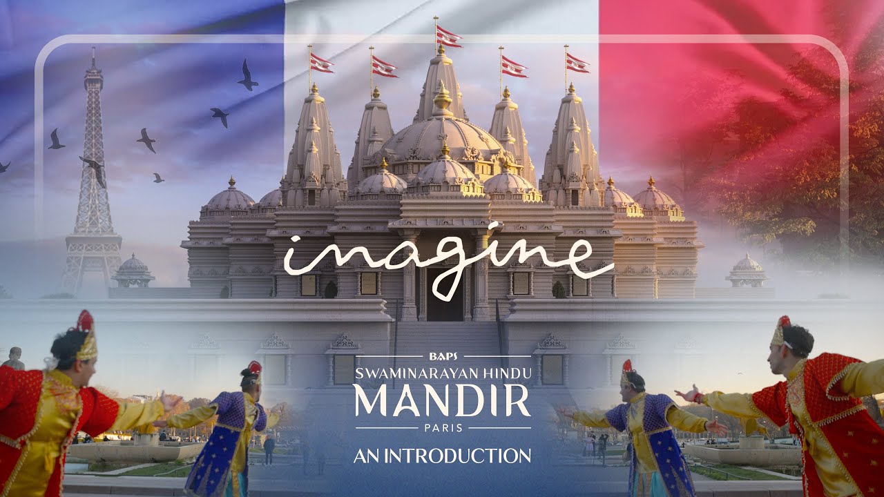 IMAGINE | Introducing BAPS Swaminarayan Hindu Mandir, Paris