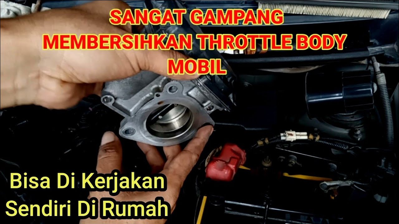 SERVIS MOBIL || Cara Membersihkan Throttel Body Mobil Calya - Sigra 1.2