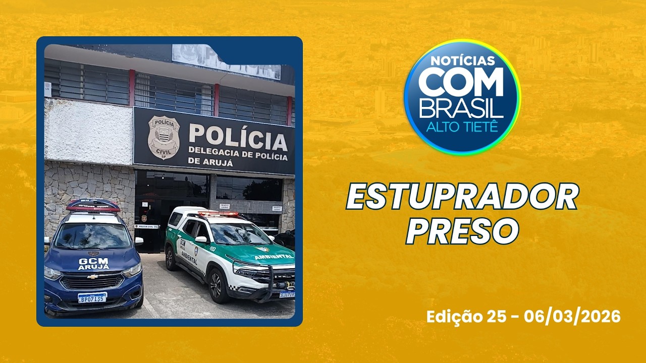 Notícias Alto Tietê: Condenado por Estupro é Preso em Arujá, Crime em Família e Obras no Hospital