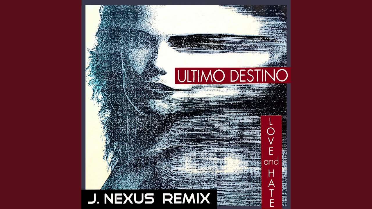 Love and Hate (Julio Nexus Remix)