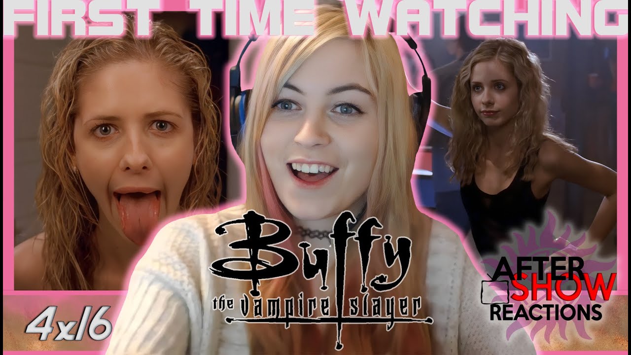 Buffy The Vampire Slayer 4x16 - "Who Are You?" Reaction