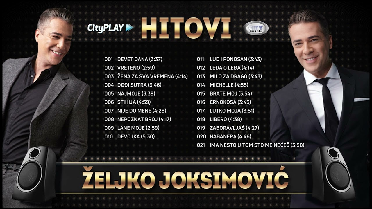 🎶ZELJKO JOKSIMOVIC  │ HITOVI │ CITYPLAY MUSIC 🎶