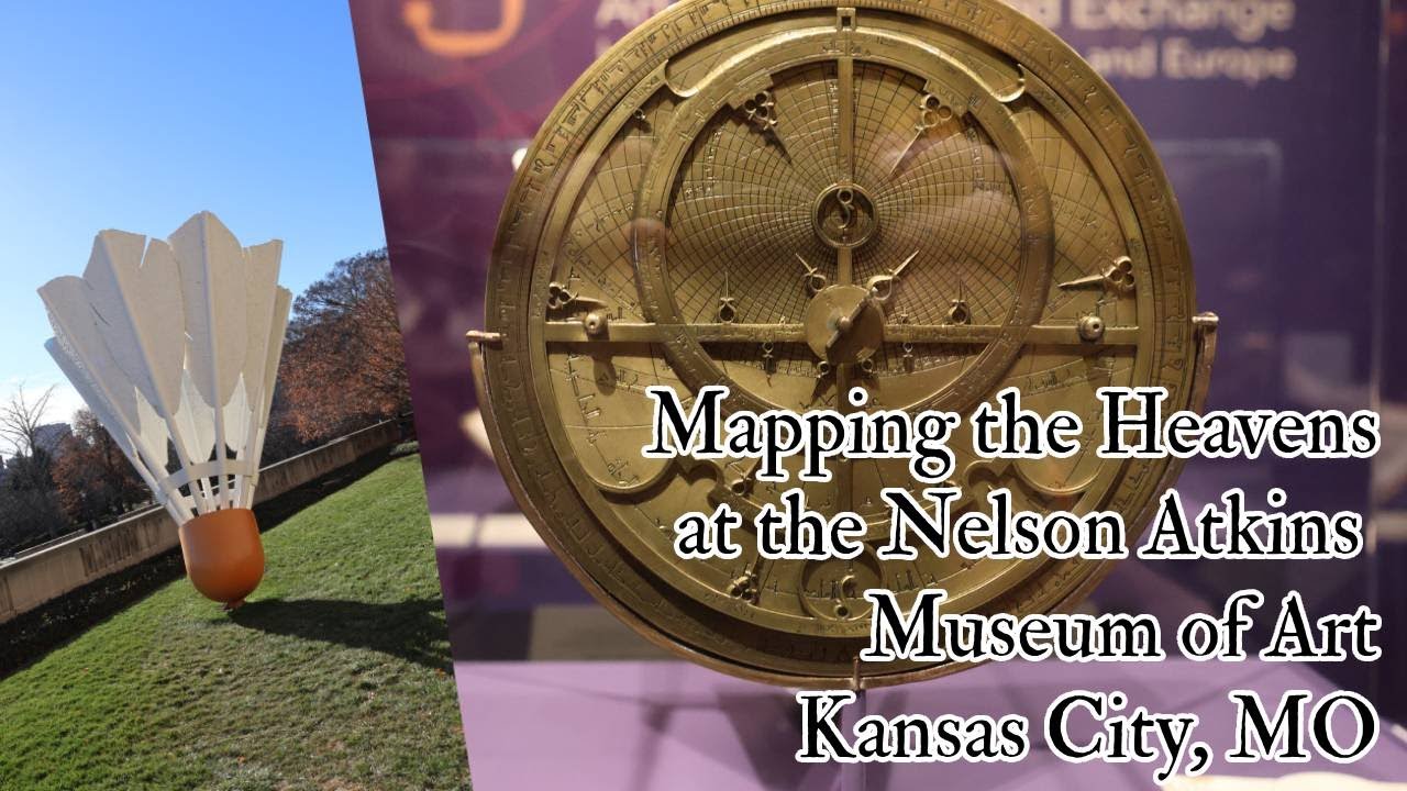 Mapping the Heavens at the Nelson Atkins Museum of Art