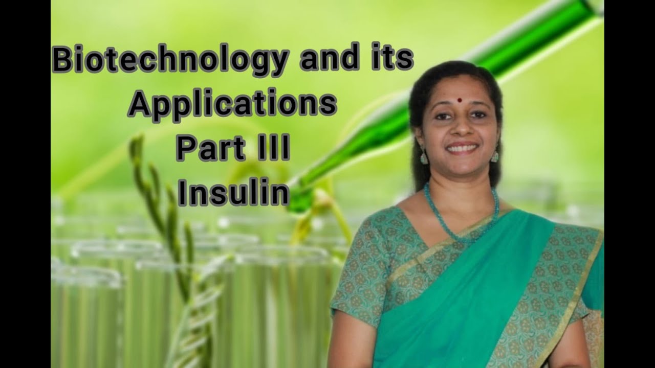 NEET: Biotechnology and Its Applications- Insulin