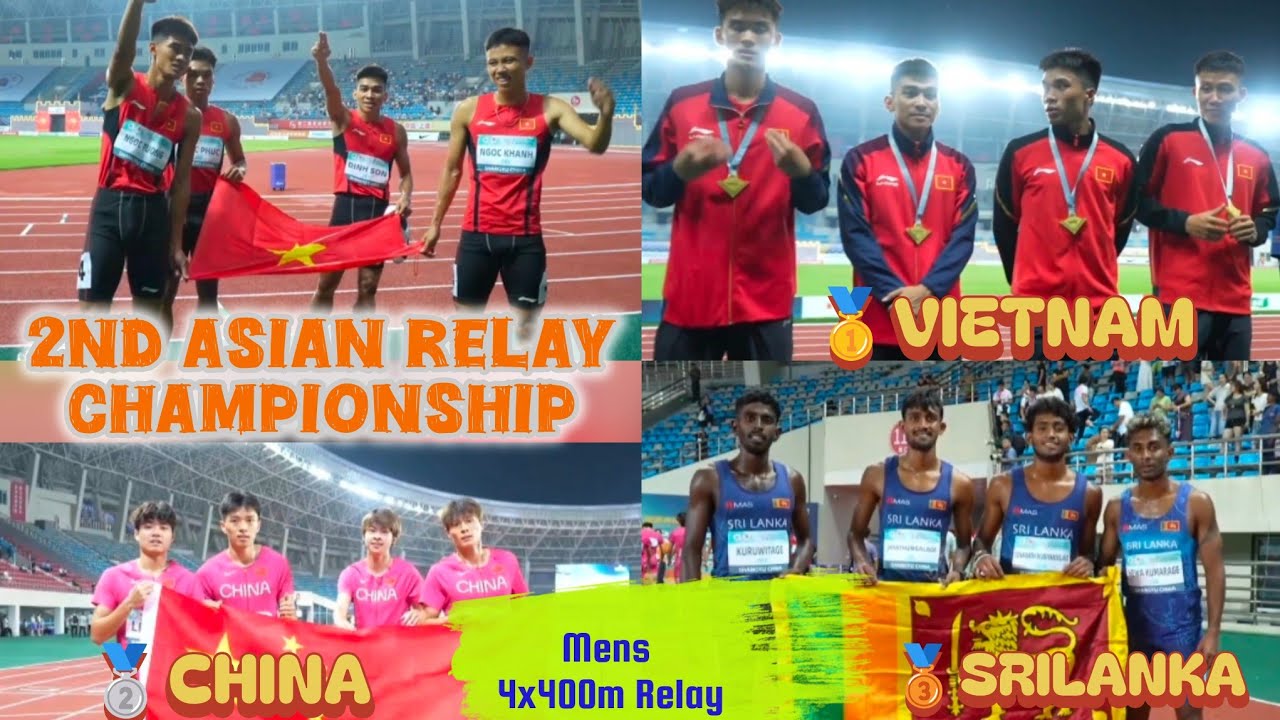 Mens 4x400m Relay Vietnam 🥇China 🥈Srilanka 🥉| Asian Relay Championship 2026