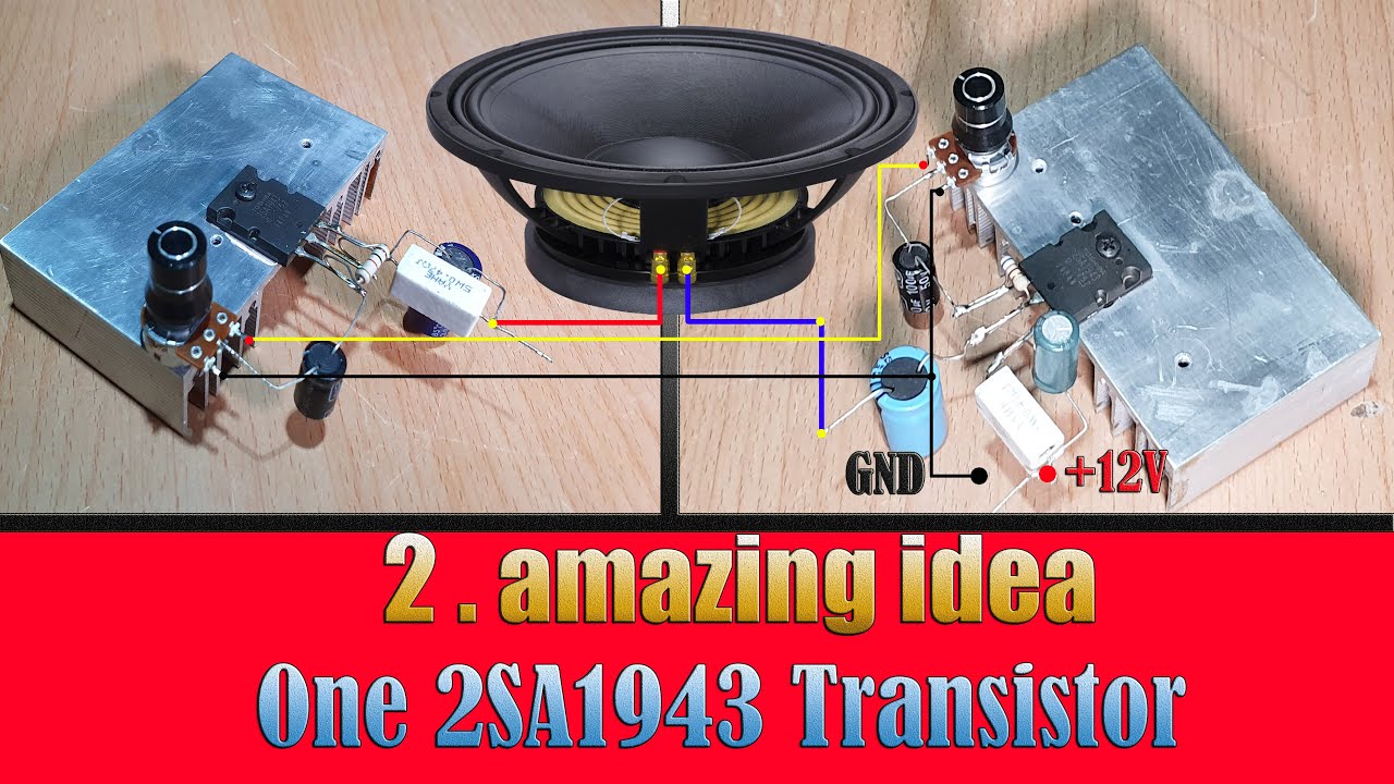 2 amazing idea - Diy Powerful Amplifier With One 2SA1943 Transistor | Class A