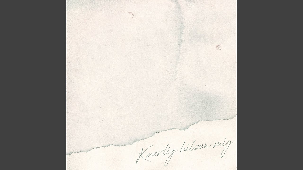 Kærlig Hilsen Mig