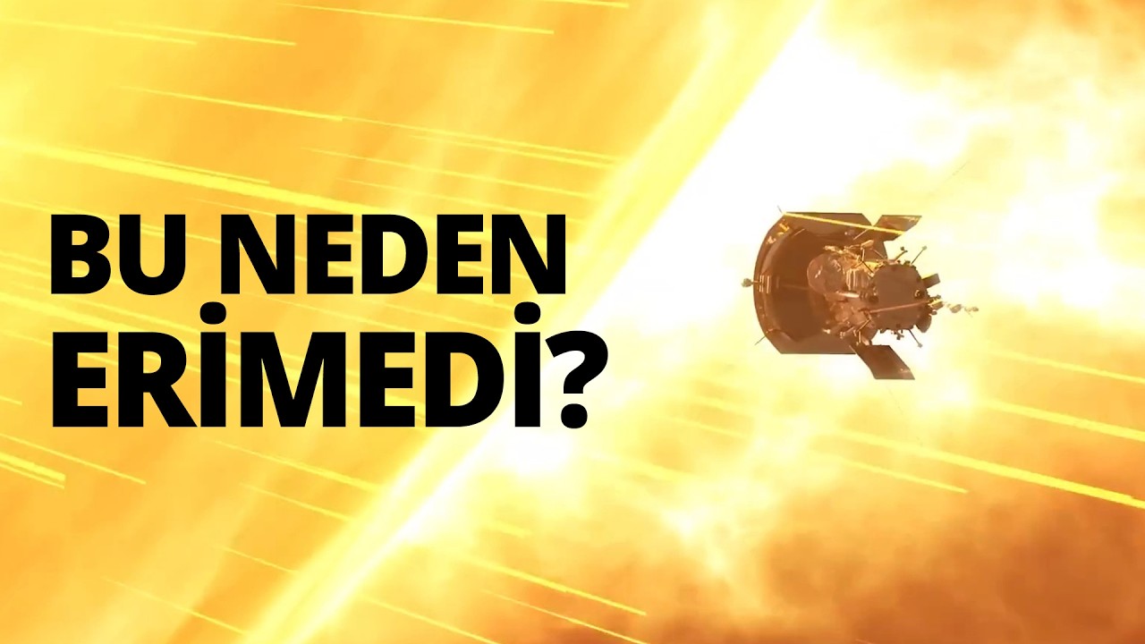 Bir Uzay Aracı Sonunda Güneşe Dokundu! Peki, Neden erimedi? Sıcaklık 3 Milyon Derece!