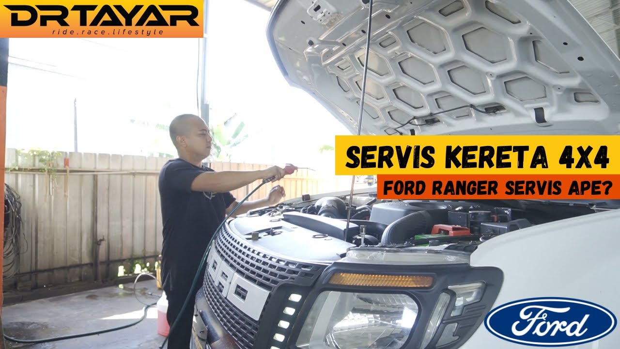 Servis Ford Ranger / Apakah servis yang perlu dilakukan untuk kereta 4x4