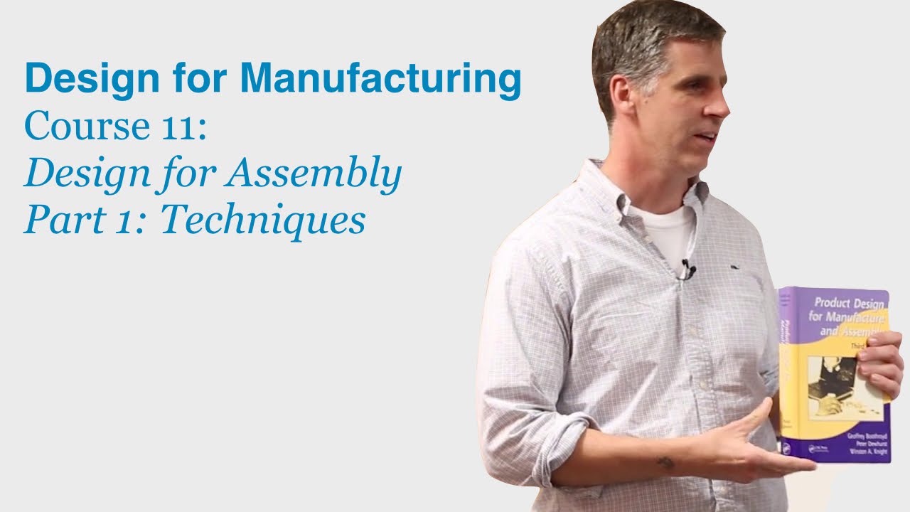 Design for Manufacturing Course 11 Part 1: Design for Manual Assembly - DragonInnovation.com