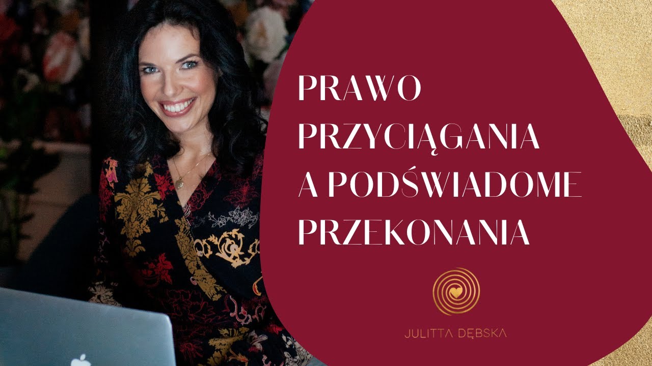 Prawo przyciągania a podświadome przekonania
