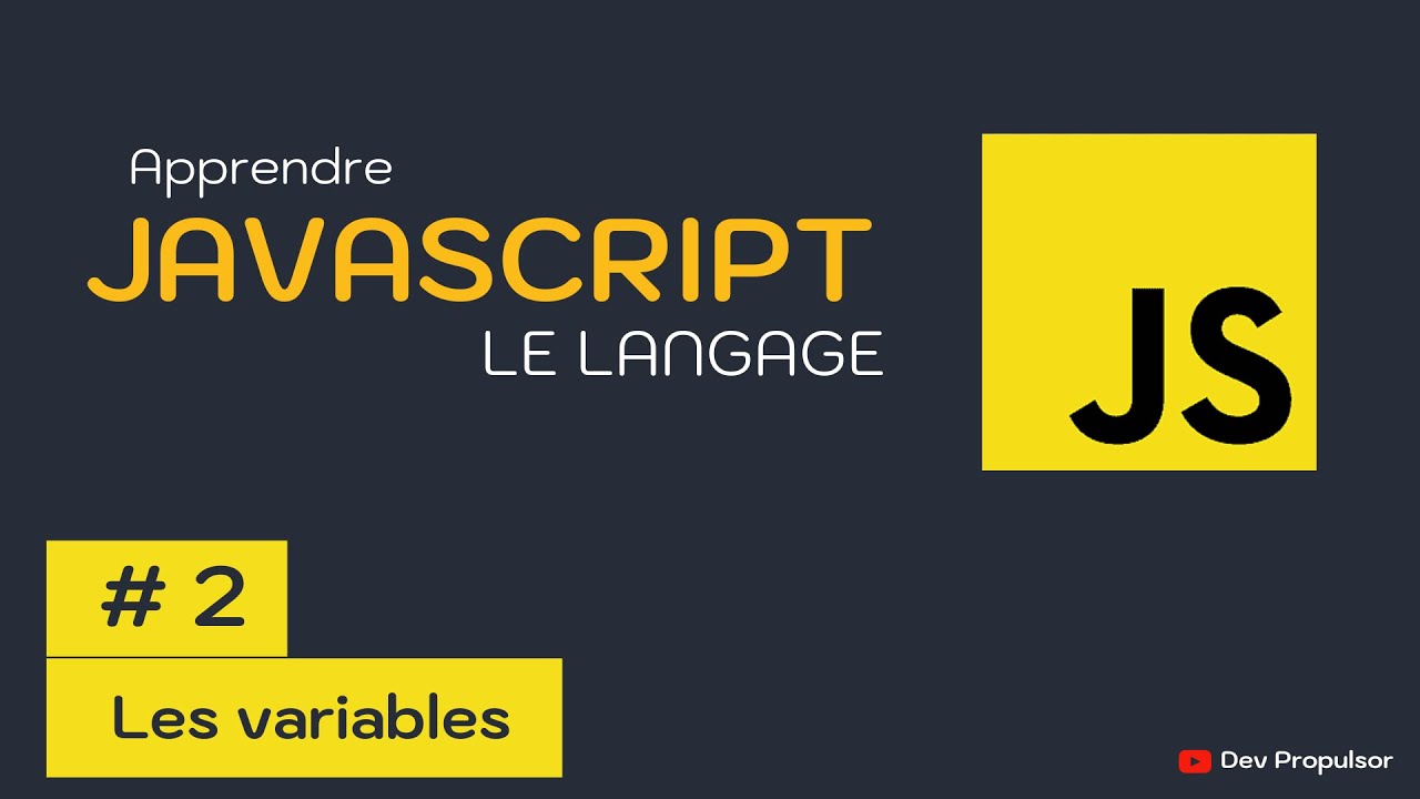 JavaScript : 2-Les variables