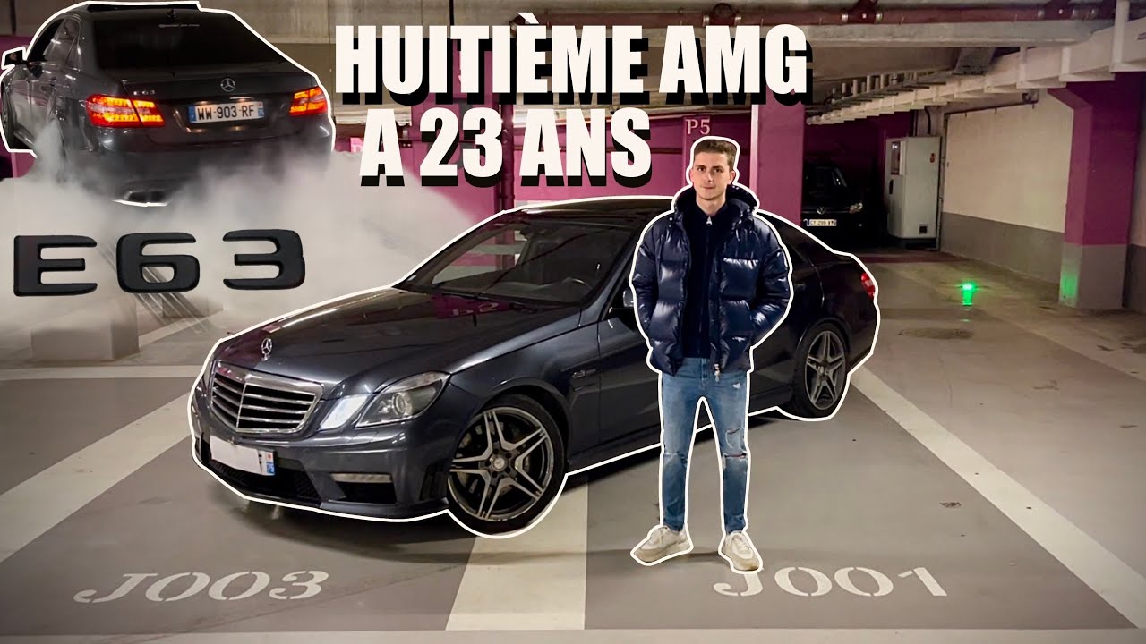 E63 AMG, SA HUITIÈME À SEULEMENT 23 ANS 😅