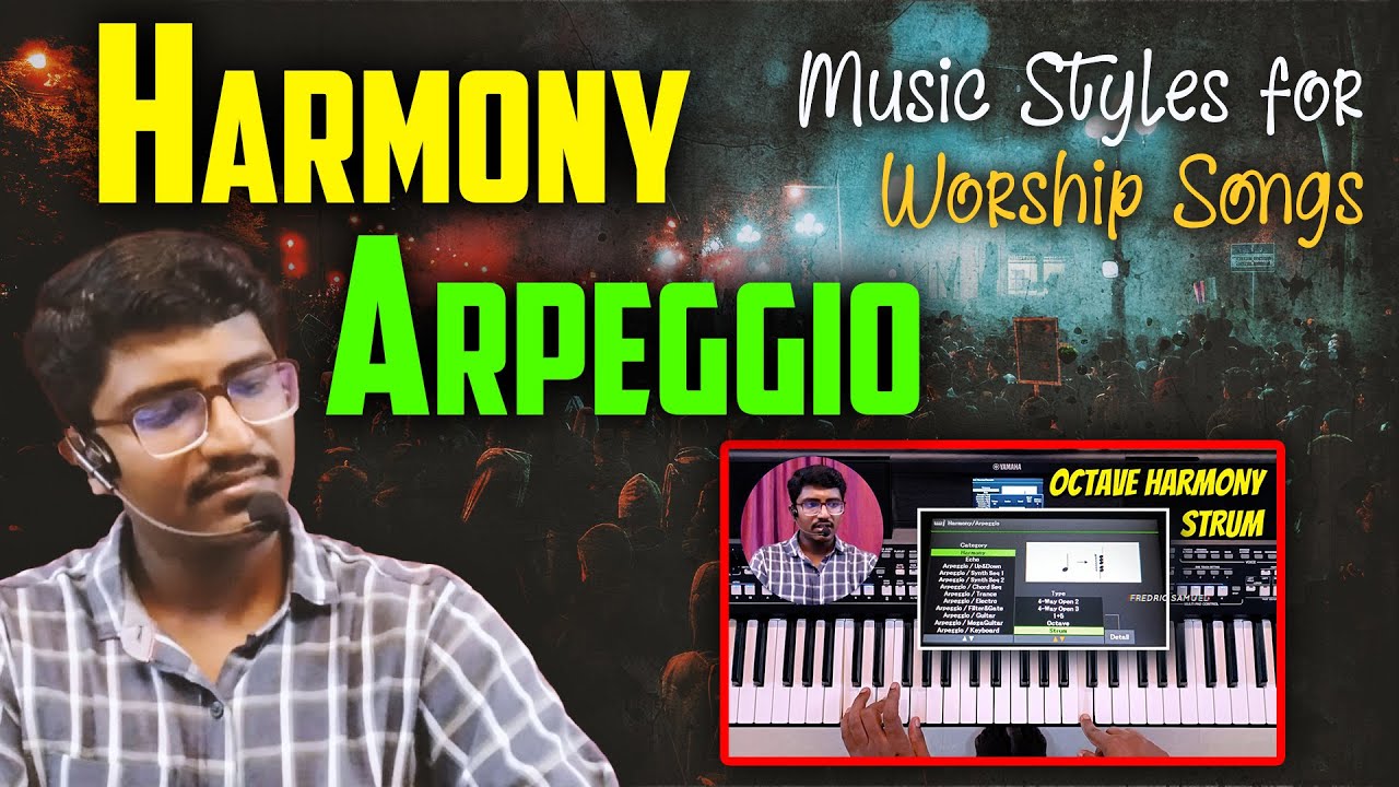 Harmony & Arpeggio | Charming Music Styles for Worship Songs in Keyboard | Fredric Samuel