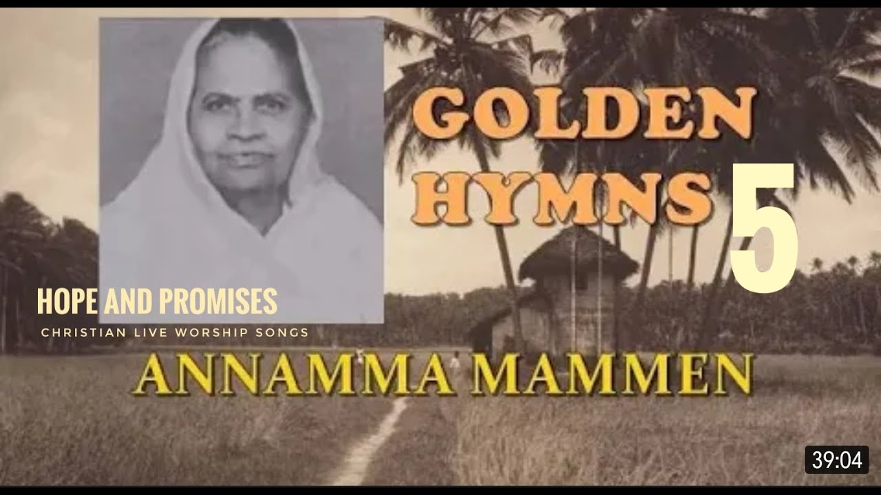 Annamma Mammen | Testimony and Golden Hymns | Malayalam Christian Devotional Songs Hope and Promises