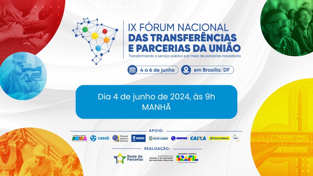 IX Fórum Nacional das Transferências e Parcerias da União - 04/06 - Abertura