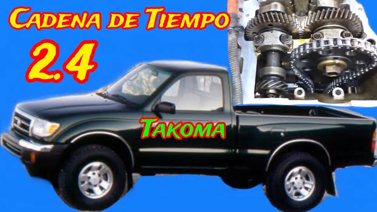 2.4 Toyota Takoma 96 Puesta a Tiempo Cadena Falla Cascabelea