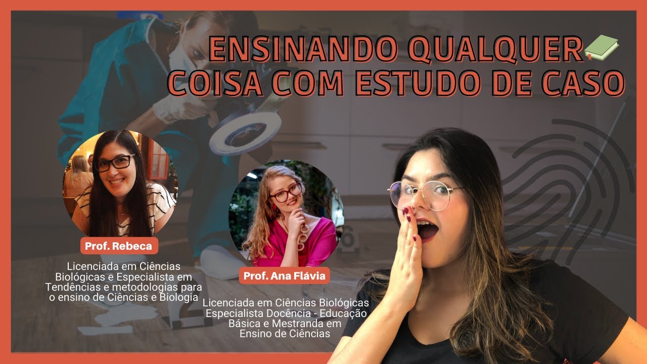 ENSINANDO QUALQUER COISA COM ESTUDO DE CASO
