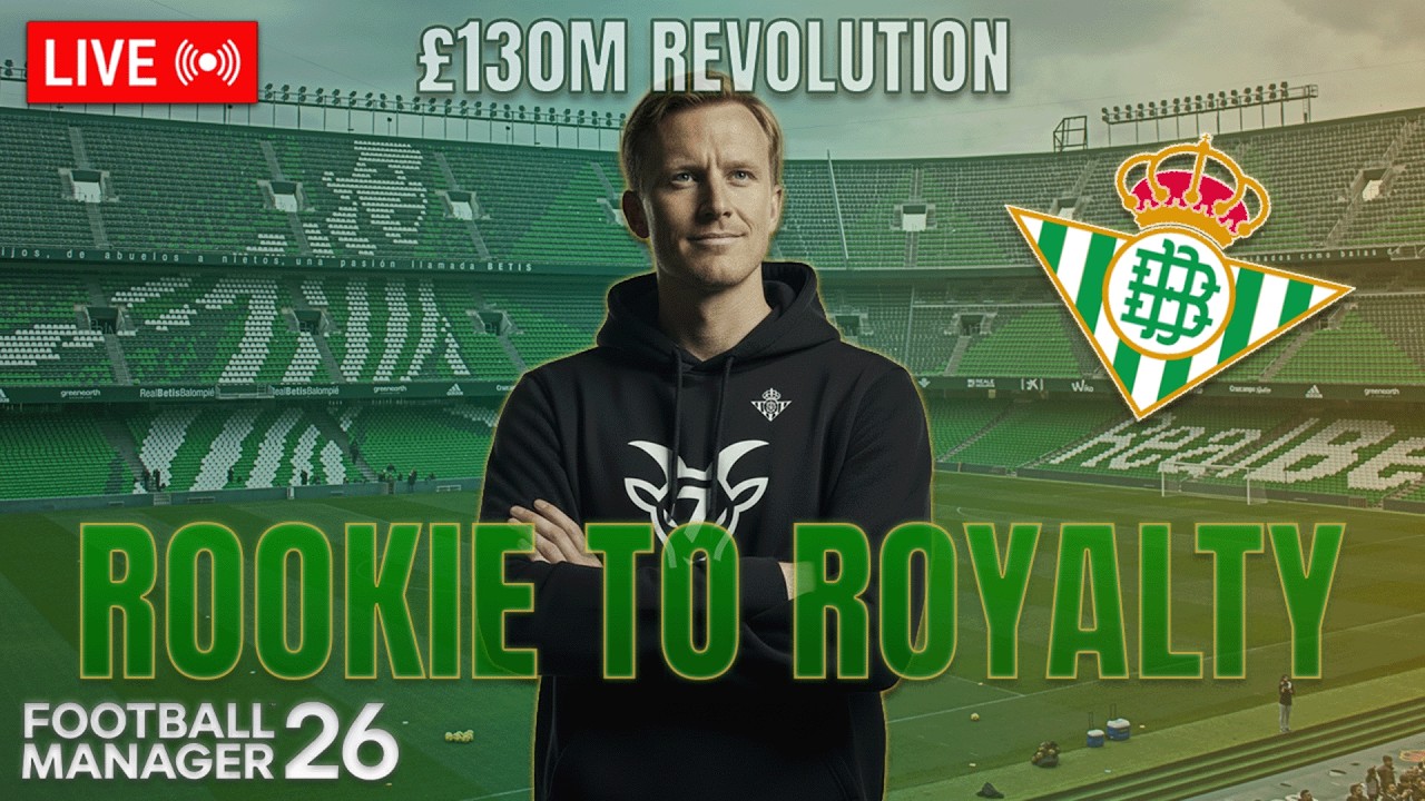 £130M Revolution | Rookie To Royalty S10 E1 | Real Betis | FM26 Journeyman | Stream 64