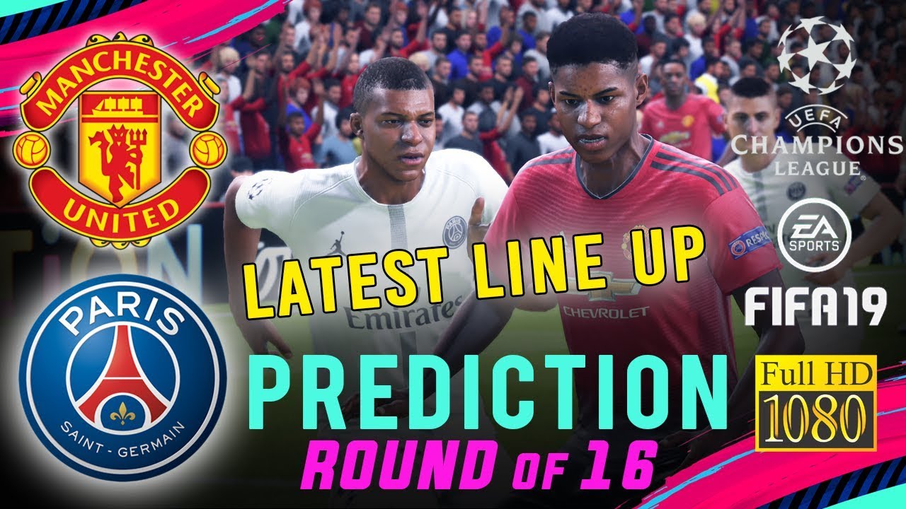 MANCHESTER UTD vs PSG | FIFA 19 UCL Predict Round Of 16 ● 1st Leg | Broadcast Camera - 1080HD