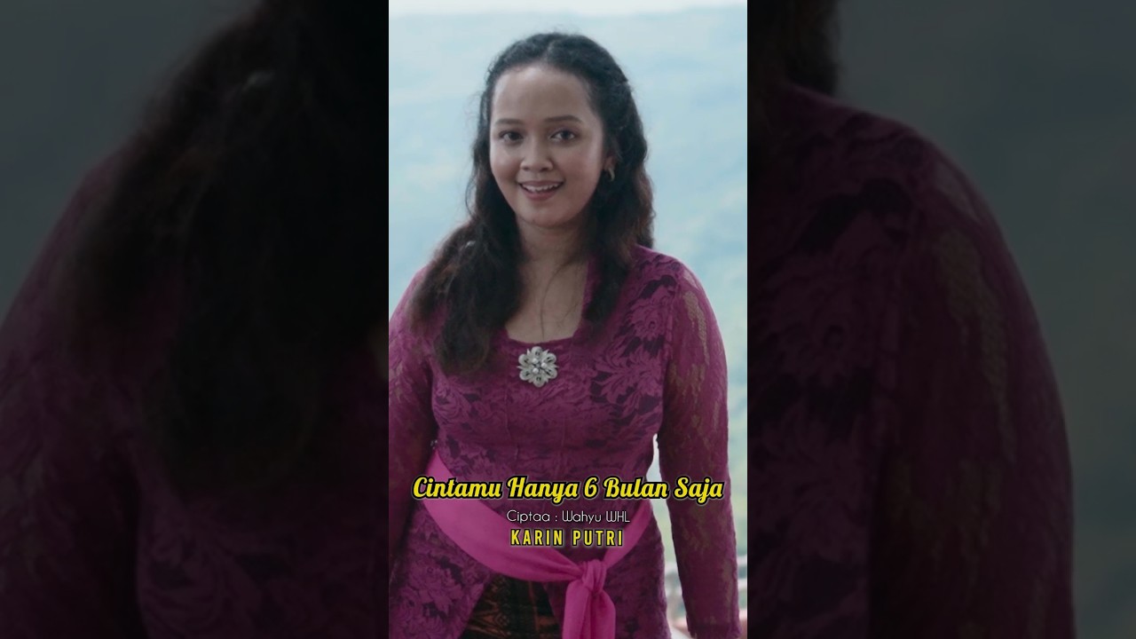 Cintamu Hanya 6 Bulan Saja #dangdut2025 #karinputri #mendayu #dangdutremix #cintamuhanya6bulan