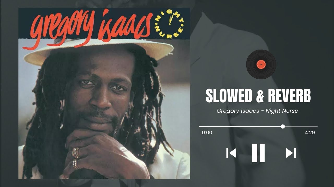 Gregory Isaacs - Night Nurse (Slowed) Hq