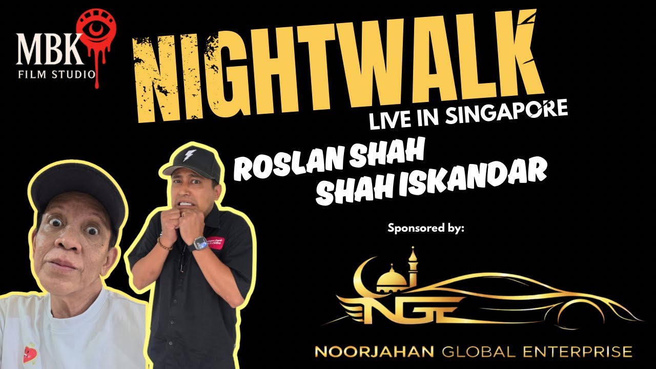 NIGHTWALK BERSAMA ROSLAN SHAH & SHAH ISKANDAR