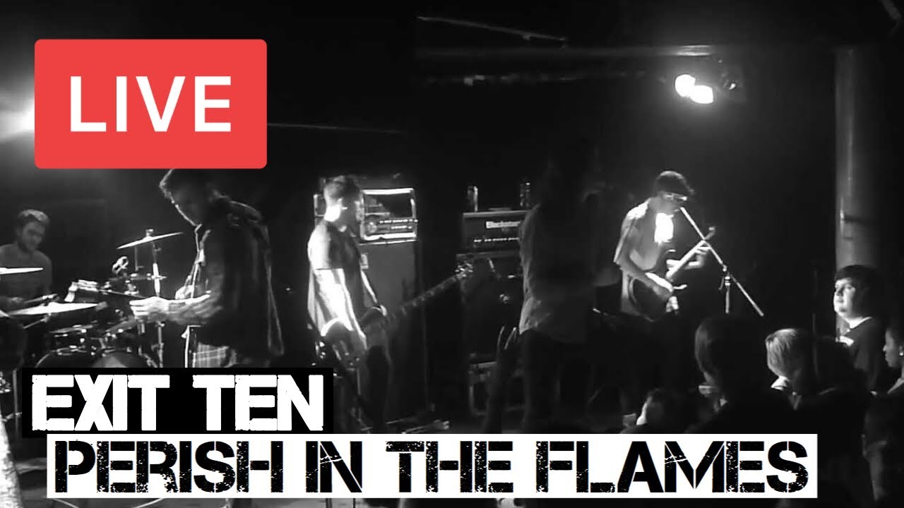 Exit Ten - Perish in the Flames Live in [HD] @ Camden Underworld - 2013