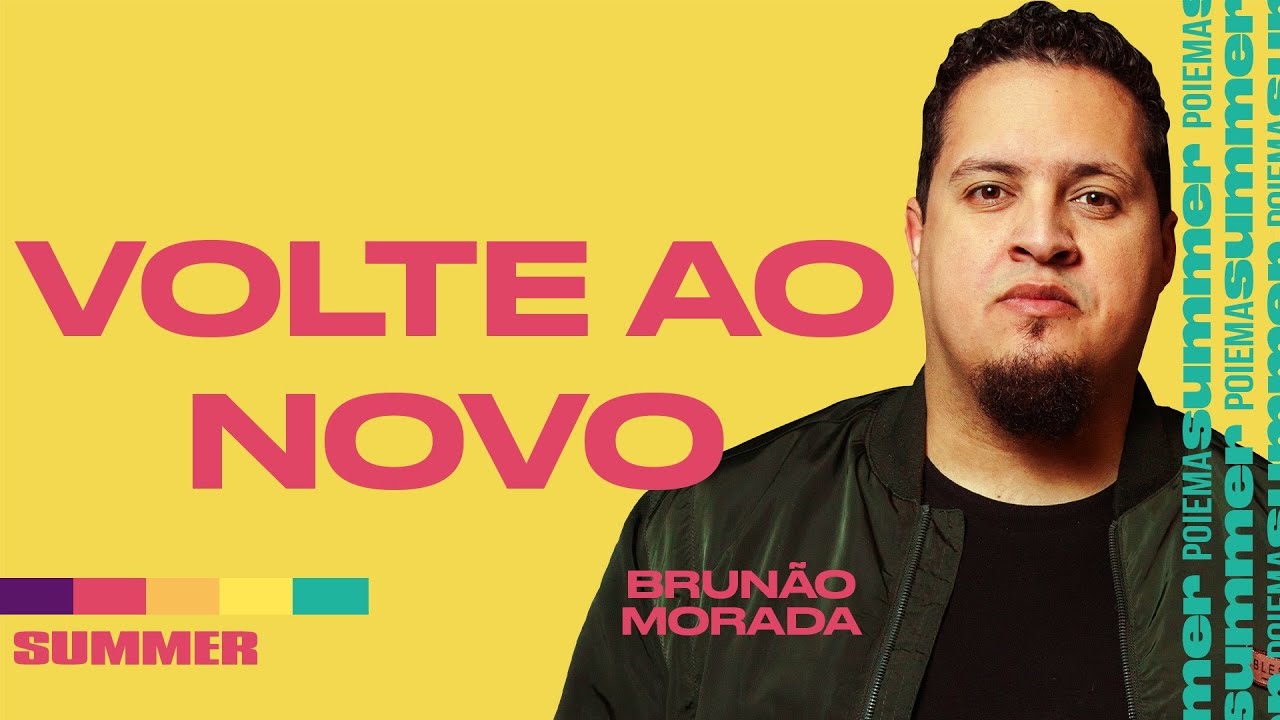 Volte ao novo - Brunão Morada