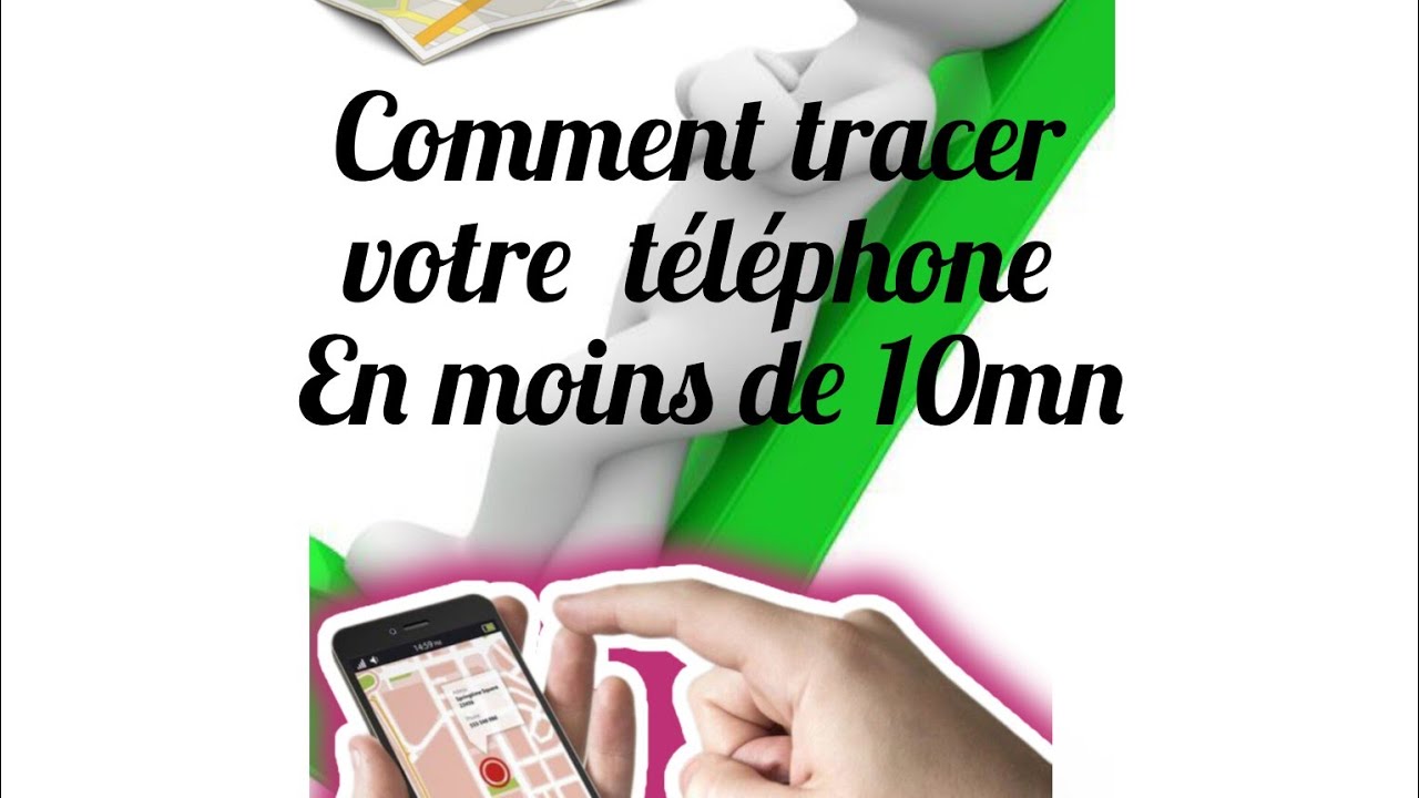 comment tracer( localiser) un t&eacute;l&eacute;phone perdu ou vol&eacute; en moins de 10 minutes