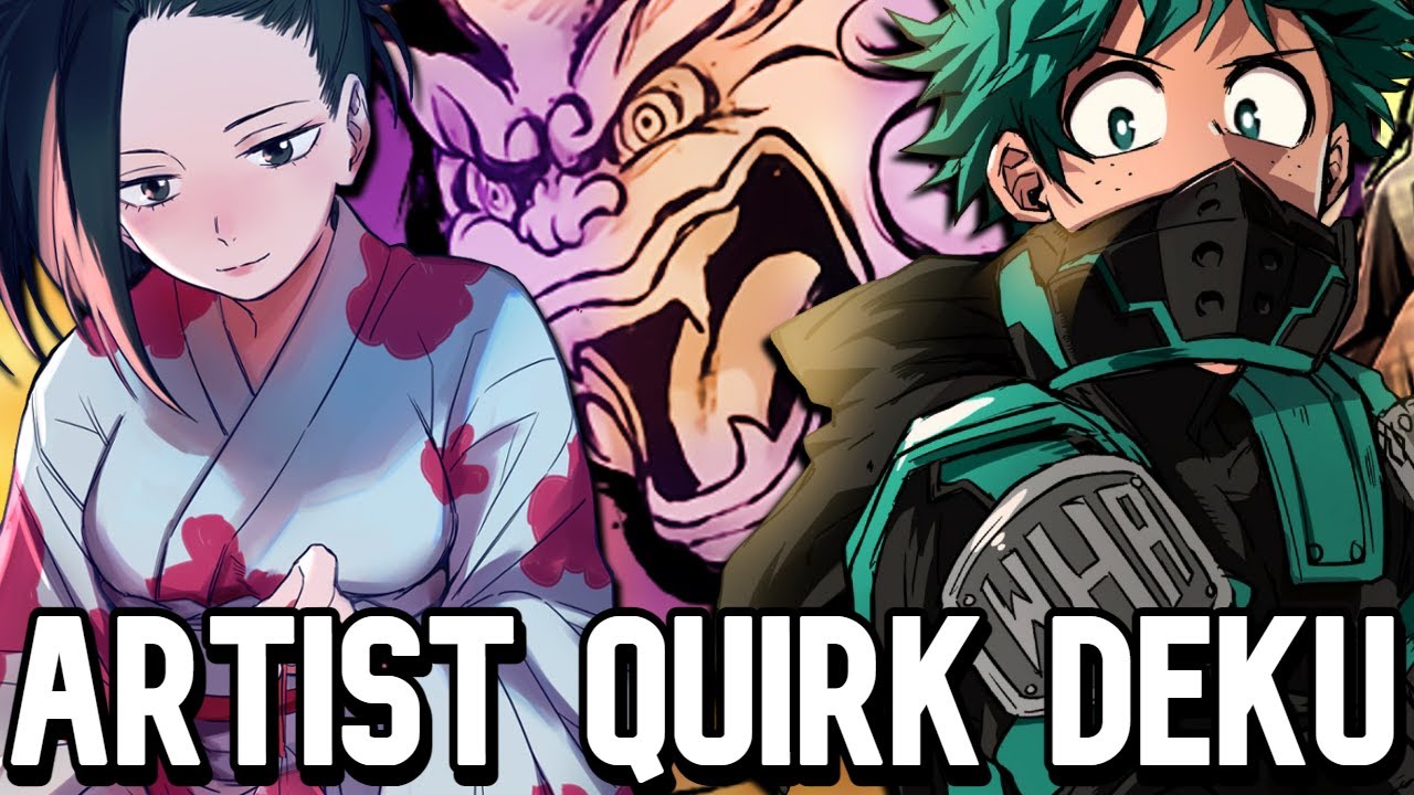 What if Deku Had An Artist Quirk Part 2 [MHA Fanfiction]