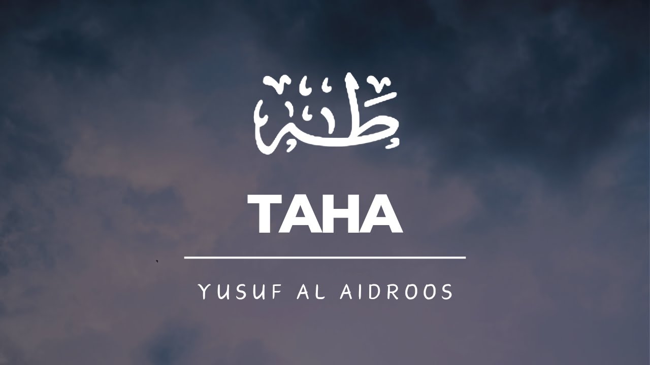 Surah TaHa [020] || Yusuf Al Aidroos
