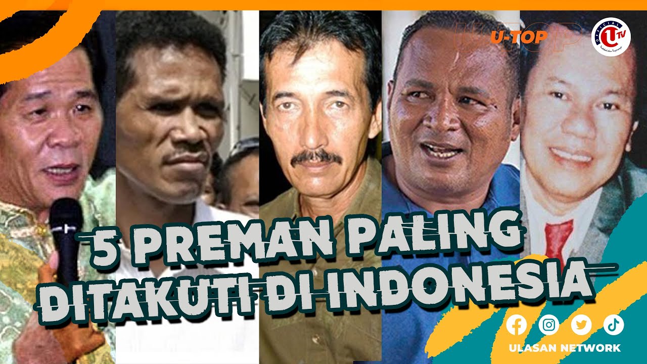 JEJAK HITAM 5 PREMAN KELAS KAKAP INDONESIA | U-TOP