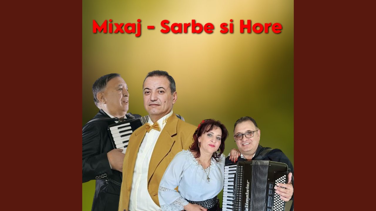 Mixaj - Sarbe si Hore