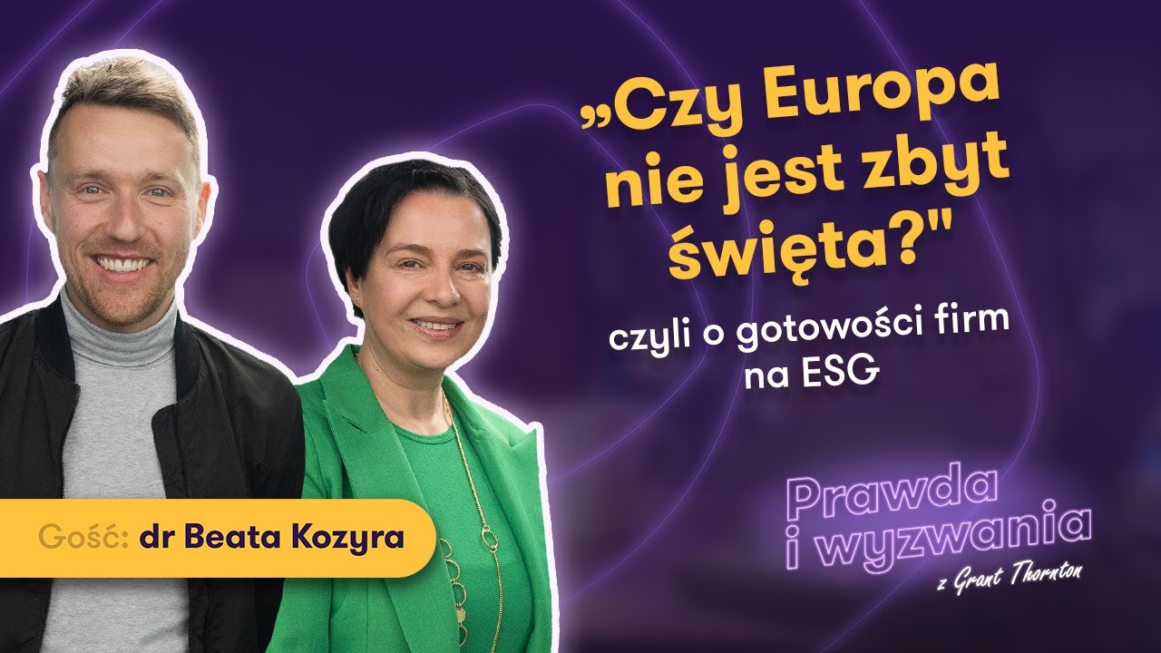 Czym jest ESG i kto pod nie podlega? Przepisy, anegdoty i przykłady | Prawda i Wyzwania #4