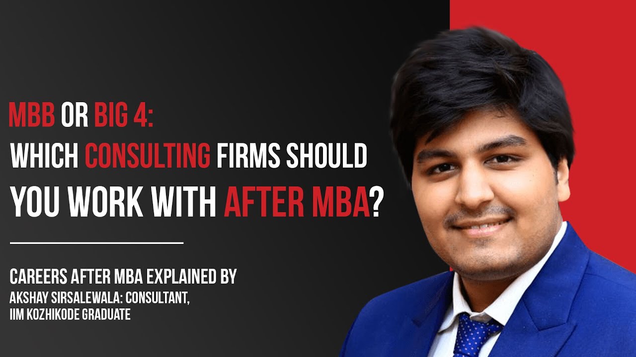 A Consultant’s Honest Review On Working With McKinsey, BCG, Bain | Careers After MBA With Akshay