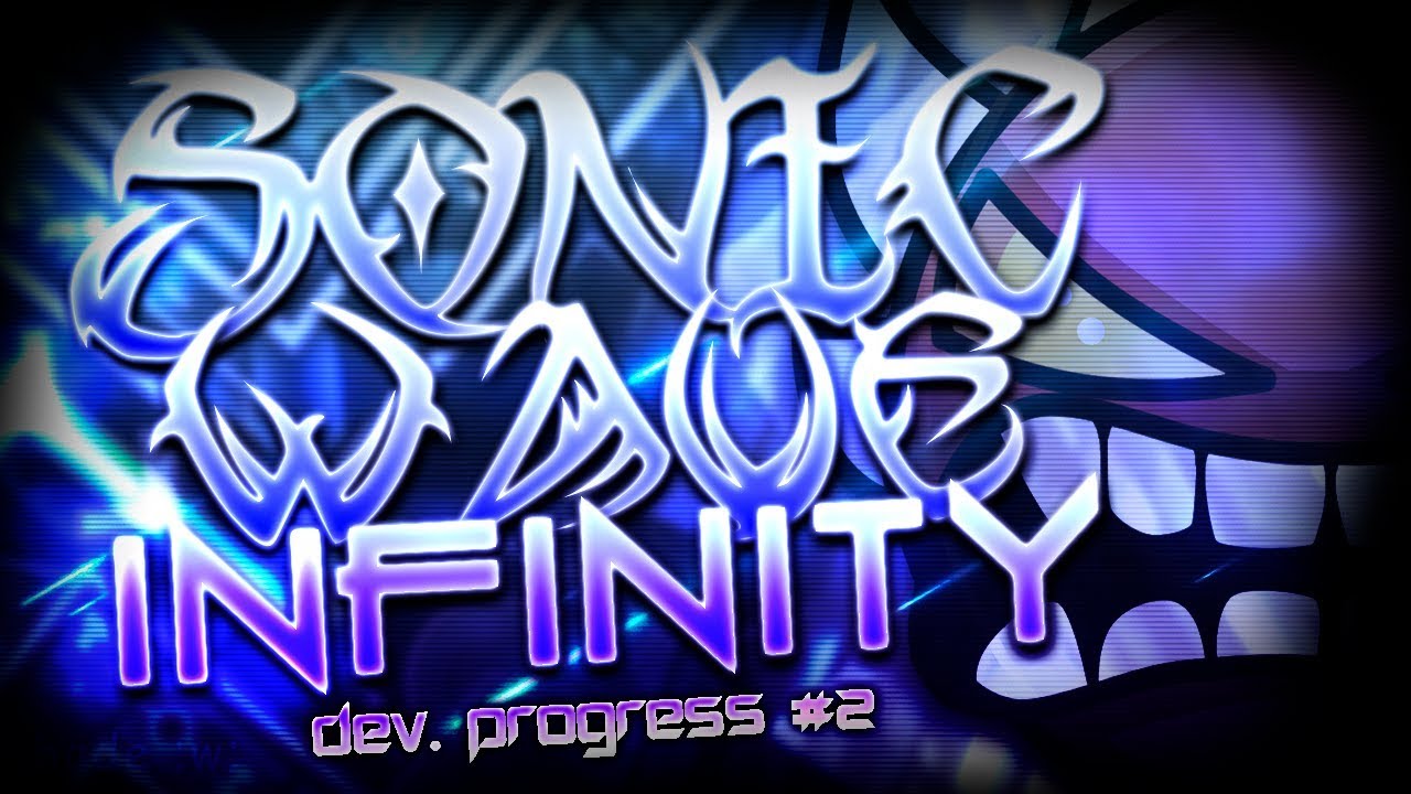 SONIC WAVE INFINITY | Development Progress [#2] [Extreme Demon] | Geometry Dash [2.113]