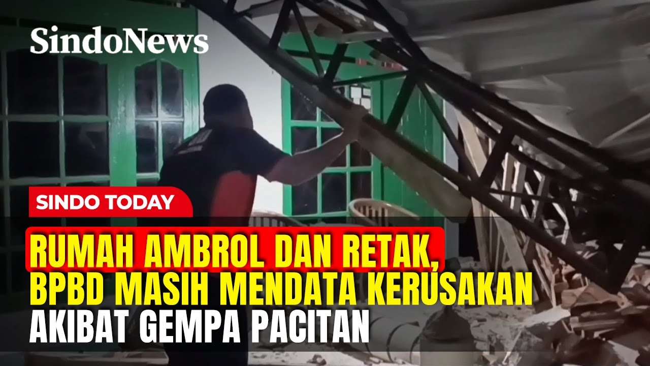 Rumah Ambrol dan Retak, BPBD Masih Mendata Kerusakan Akibat Gempa Pacitan | Sindo Today | 07/02