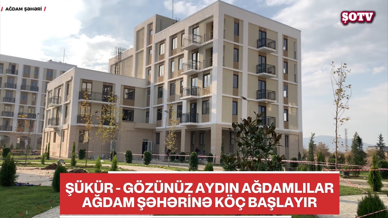 Ağdam şəhərinə ilk köç başlanır - Tikilən binalardan ən son reportaj - İnanılmaz dəyişim