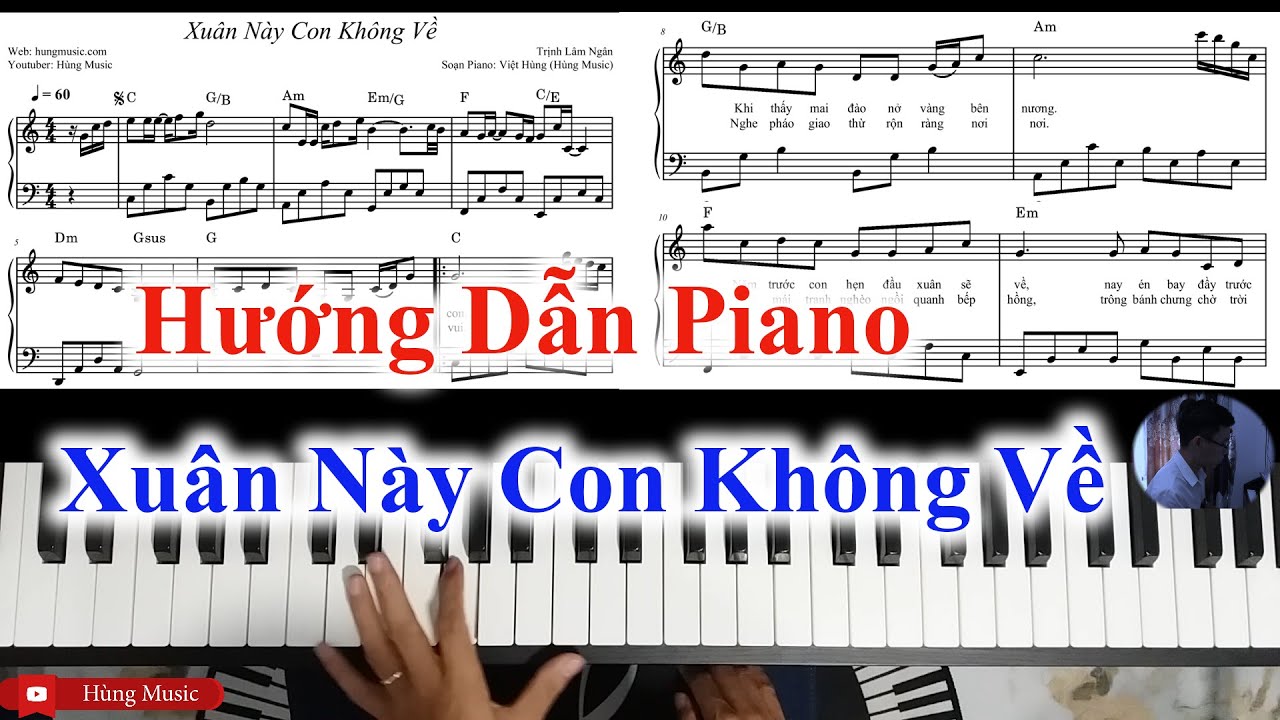 Hướng Dẫn Xuân Này Con Không Về Piano - Hùng Music