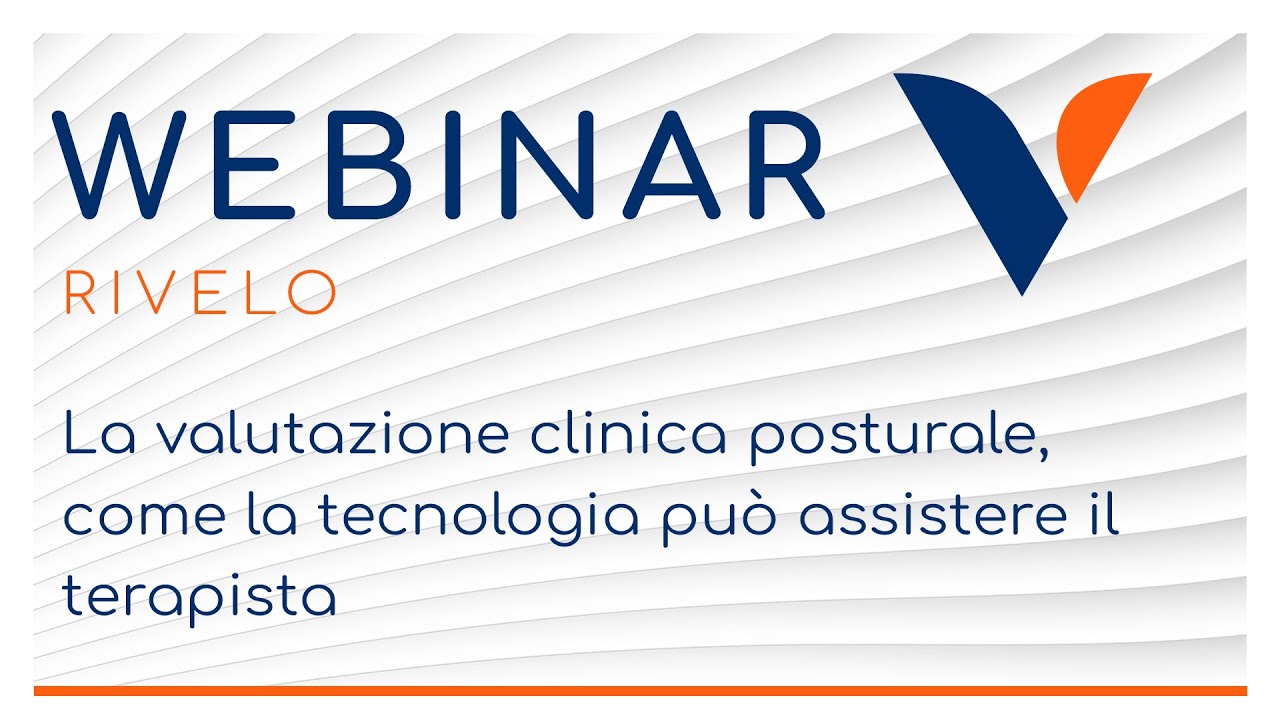 WEBINAR | Valutazione clinica posturale e di come la tecnologia può assistere il professionista