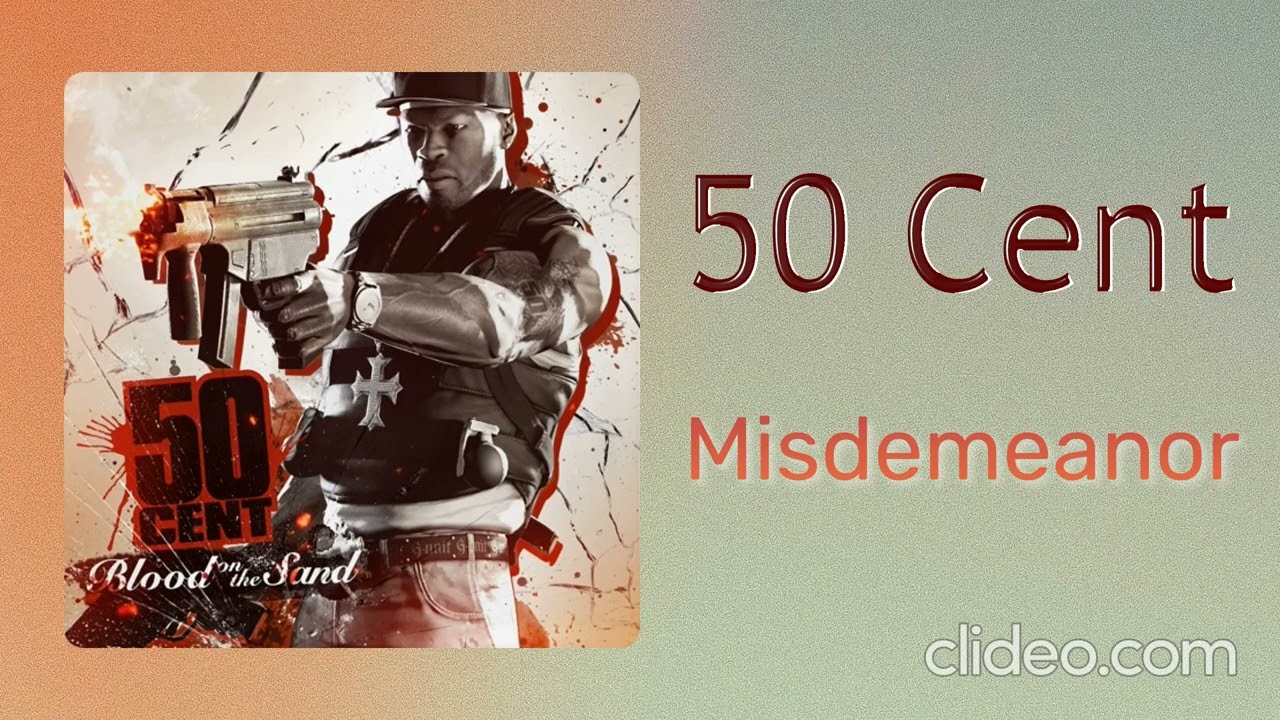 50 Cent - Misdemeanor
