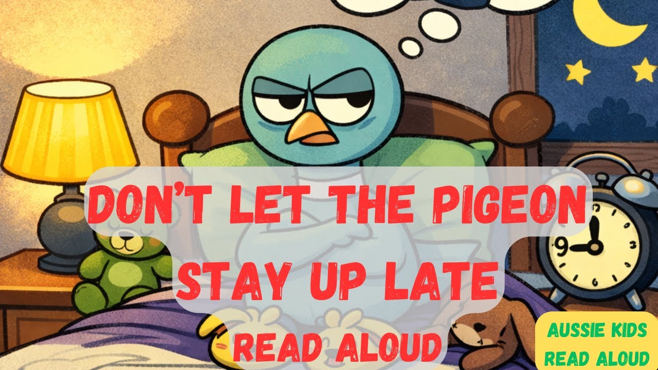 Don’t Let the Pigeon Stay Up Late! 😴 | Aussie Kids Read Aloud 