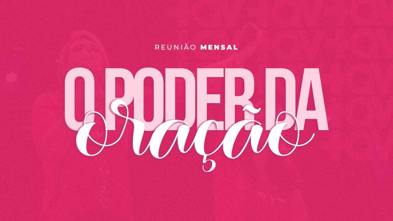 ENCONTRO MENSAL +QV MAIO I PODER DA ORAÇÃO