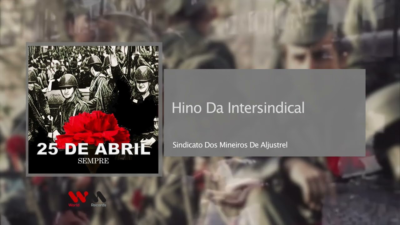Sindicato Dos Mineiros De Aljustrel - Hino Da Intersindical