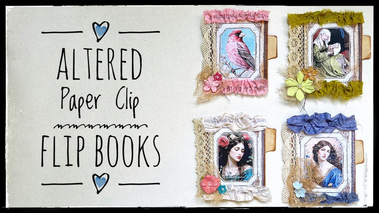 Altered Paper Clip Flip Books - Junk Journal Ephemera - Tutorial