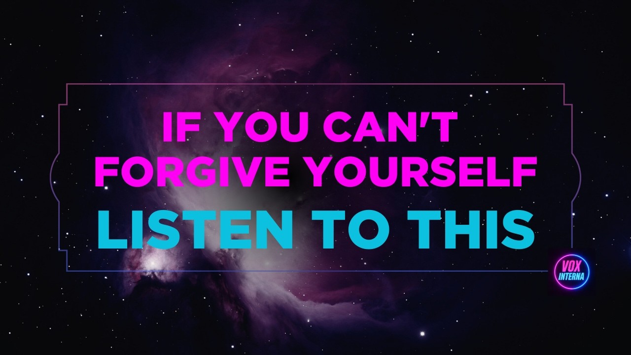 If You Can't Forgive Yourself, Listen to This | Healing Guilt & Regret
