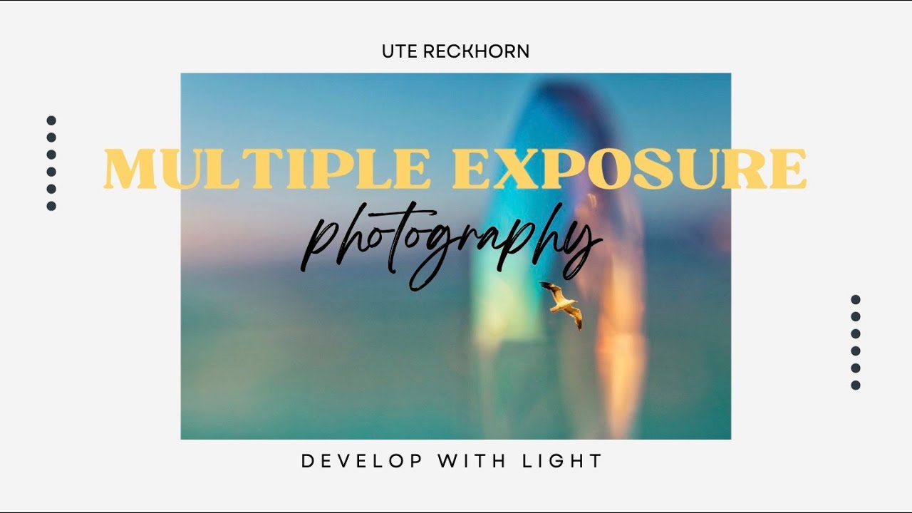 Creative Photography - Multiple Exposure