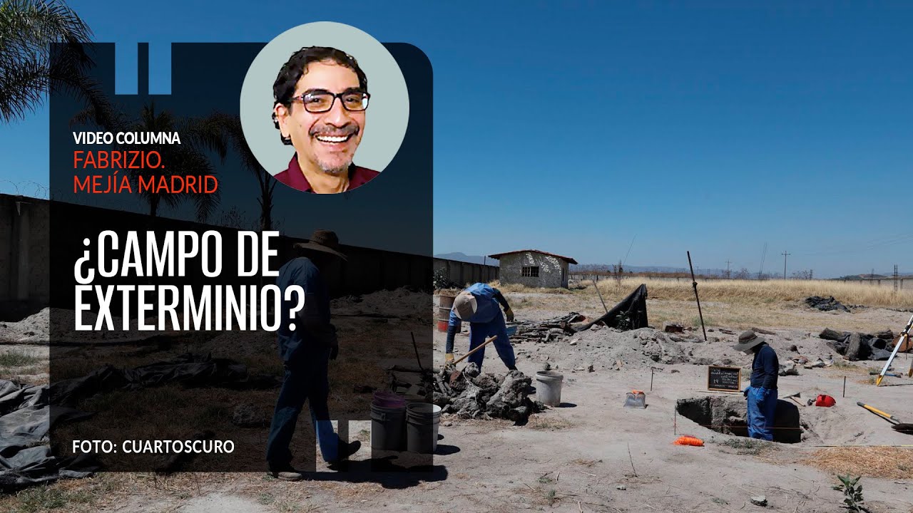 ¿Campo de exterminio?. Por Fabrizio Mejía