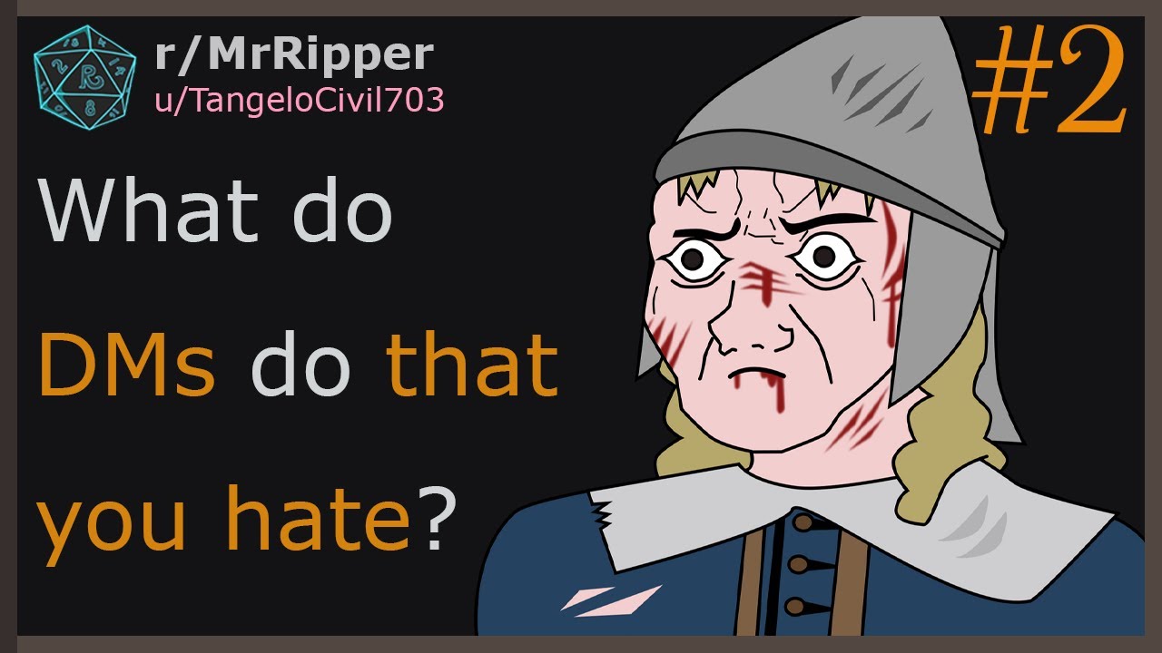 D&D Players, What do DMs do that you hate? 🅿️2  